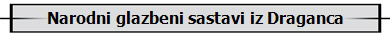 Narodni glazbeni sastavi iz Draganca